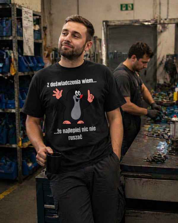 T-shirt  ''KRECIK'' - Z doświadczenia wiem, że najlepiej nic nie ruszać - OBLEKAJ