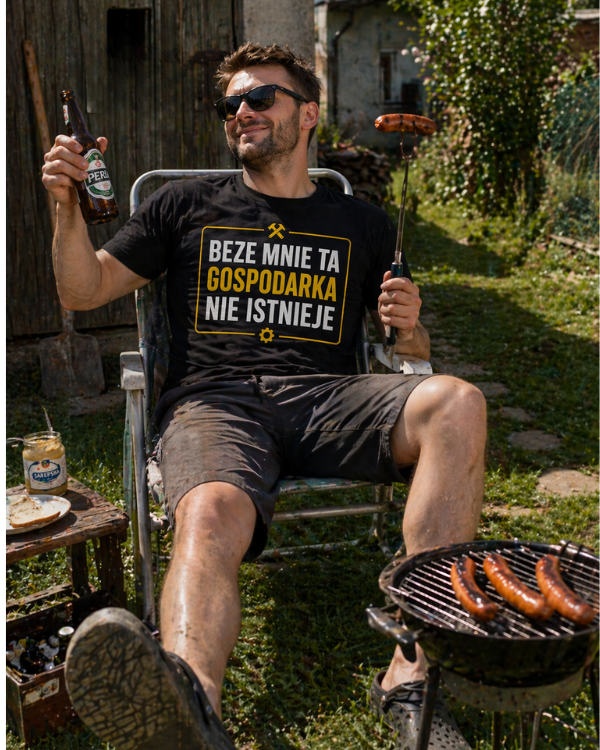 T-shirt  ''GOSPODARKA'' - Beze mnie ta gospodarka nie istnieje - OBLEKAJ