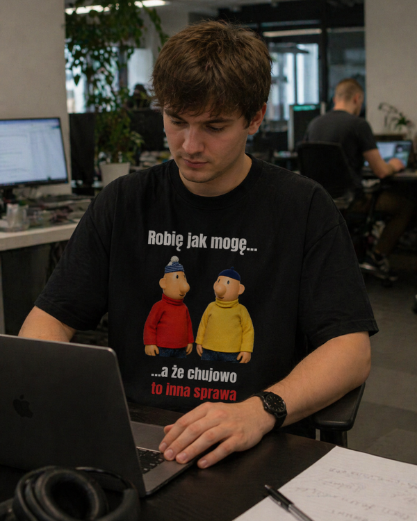 T-shirt  ''SĄSIEDZI'' - Robię jak mogę... a, że chujowo to inna sprawa - OBLEKAJ