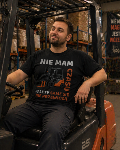T-shirt  ''WIDLAK'' - Nie mam czasu, palety same się nie przewiozą - OBLEKAJ