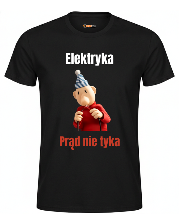 T-shirt  ''SĄSIEDZI'' - Elektryka prąd nie tyka - OBLEKAJ