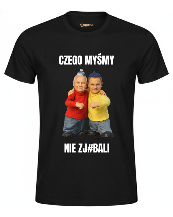 T-shirt  ''SĄSIEDZI'' - Czego myśmy nie zj#bali ( Tusk i Kaczyński ) - OBLEKAJ
