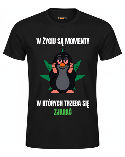 T-shirt  ''KRECIK'' - W życiu są momenty, w których trzeba się zjarać - OBLEKAJ