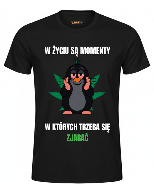 T-shirt  ''KRECIK'' - W życiu są momenty, w których trzeba się zjarać - OBLEKAJ