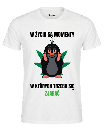 T-shirt  ''KRECIK'' - W życiu są momenty, w których trzeba się zjarać - OBLEKAJ