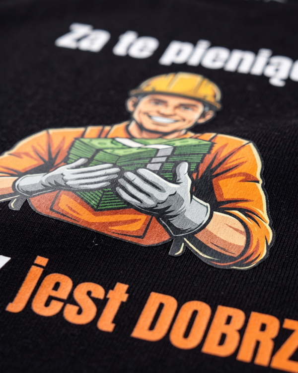 T-shirt  ''ROBOTNIK'' - Za te pieniądze to i tak jest dobrze - OBLEKAJ