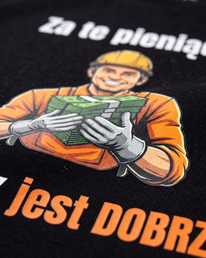 T-shirt  ''ROBOTNIK'' - Za te pieniądze to i tak jest dobrze - OBLEKAJ