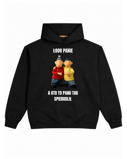 Hoodie ''SĄSIEDZI'' - Łooo panie a kto to panu tak spierdolił - OBLEKAJ