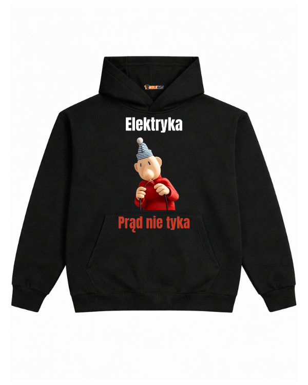 Hoodie ''SĄSIEDZI'' - Elektryka prąd nie tyka - OBLEKAJ