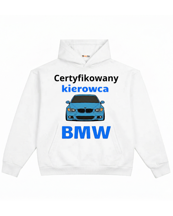 Hoodie ''BMW'' - Certyfikowany kierowca BMW - OBLEKAJ