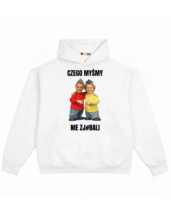Hoodie ''SĄSIEDZI'' - Czego myśmy nie zje#ali ( Tusk i Urszula ) - OBLEKAJ