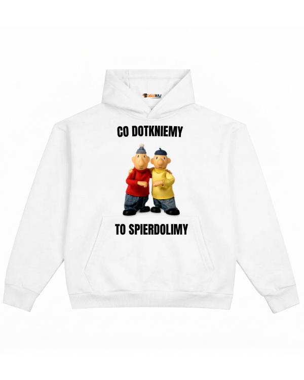 Hoodie ''SĄSIEDZI'' - Co dotkniemy to spierdolimy - OBLEKAJ