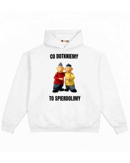 Hoodie ''SĄSIEDZI'' - Co dotkniemy to spierdolimy - OBLEKAJ