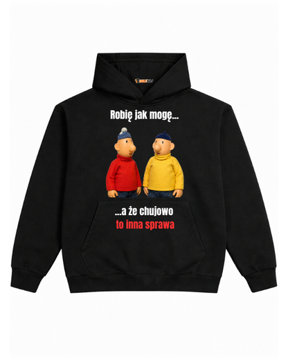 Hoodie ''SĄSIEDZI'' - Robię jak mogę... a że chujowo to inna sprawa - OBLEKAJ
