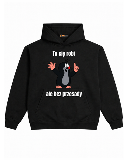 Hoodie ''KRECIK'' - Tu się robi ale bez przesady - OBLEKAJ