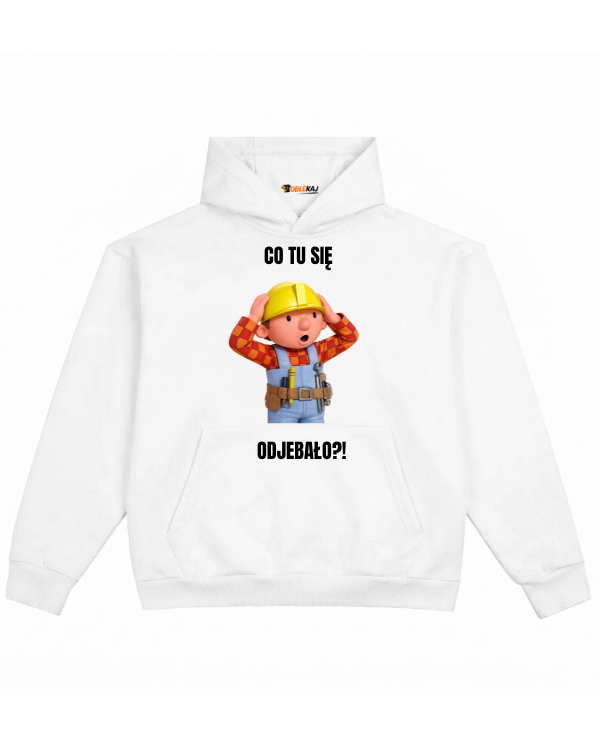 Hoodie ''BOB BUDOWNICZY'' - Co tu się odjebało?! - OBLEKAJ
