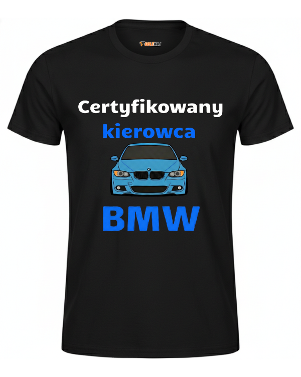 T-shirt  ''BMW'' - Certyfikowany kierowca BMW - OBLEKAJ