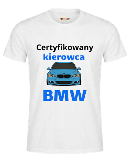 T-shirt  ''BMW'' - Certyfikowany kierowca BMW - OBLEKAJ