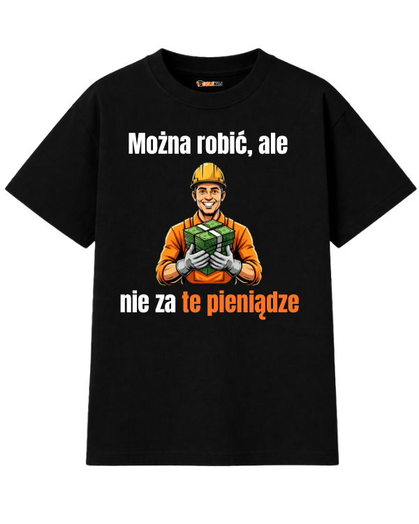 T-shirt Oversize  ''ROBOTNIK'' - Można robić, ale nie za te pieniądze - OBLEKAJ