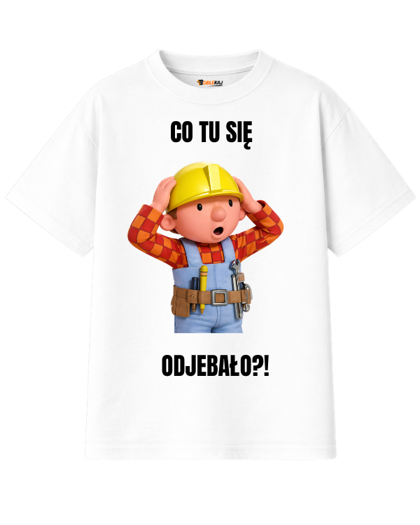 T-shirt Oversize  ''BOB BUDOWNICZY'' - Co tu się odjebało - OBLEKAJ
