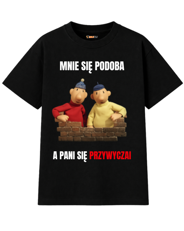 T-shirt Oversize  ''SĄSIEDZI'' - Mnie się podoba a pani się przyzwyczai - OBLEKAJ